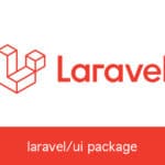 ติดตั้ง Auth UI และ Javascript ใน Laravel 6